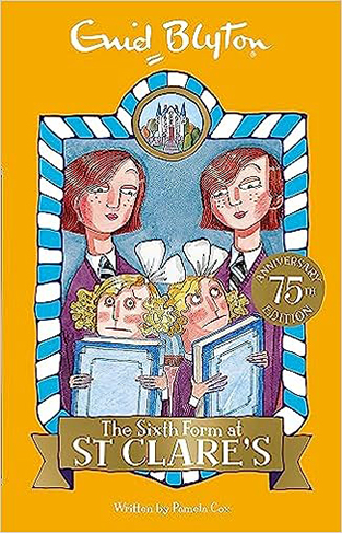 The Sixth Form at St Clare's (St Clare's): Book 9